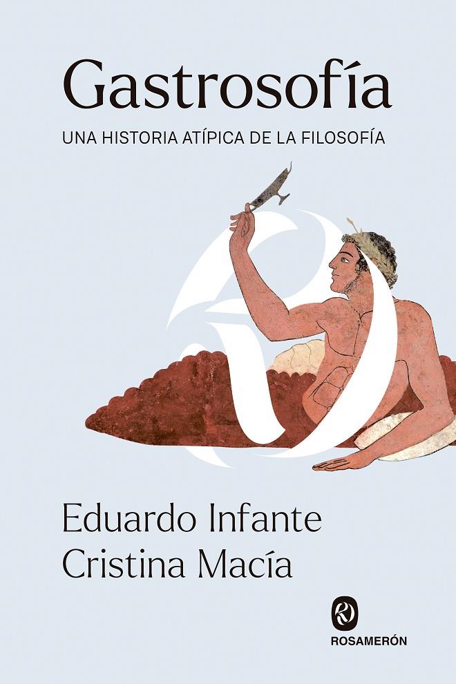 Gastrosofía : Una historia atípica de la Filosofía | 9788412473926 | Infante, Eduardo / Macía Orío, Cristina