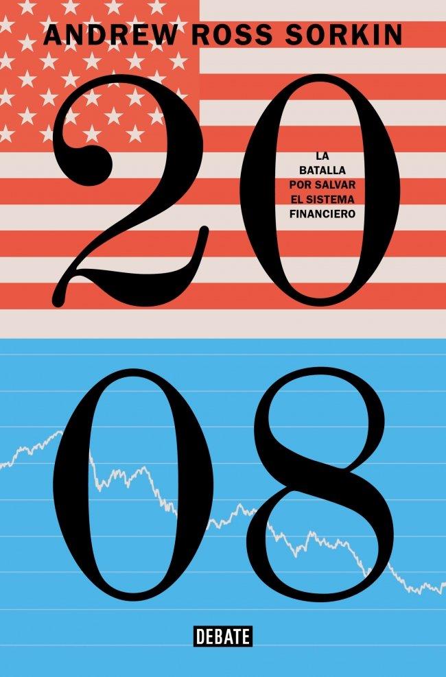 2008 : La batalla por salvar el sistema financiero | 9791387904562 | Sorkin, Andrew Ross