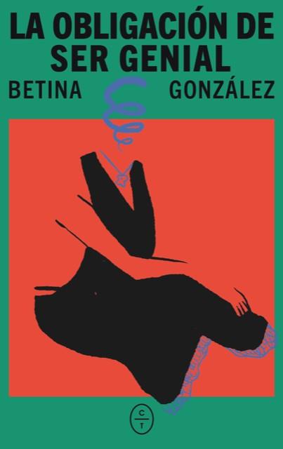 Obligación de ser genial, La | 9788412991253 | Gonzalez, Betina