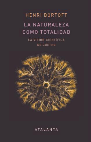 Naturaleza como totalidad, La | 9788412074390 | Bortoft, Henri