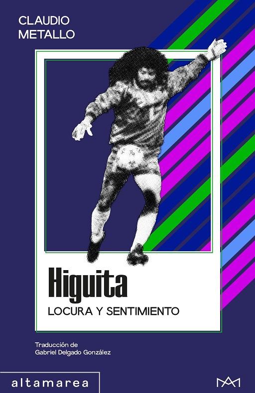Higuita : Locura y sentimiento | 9788410435971 | Metallo, Claudio