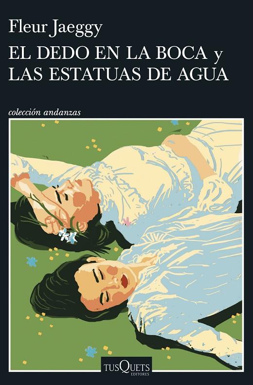 Dedo en la boca y Las estatuas de agua, El | 9788411075558 | Jaeggy, Fleur