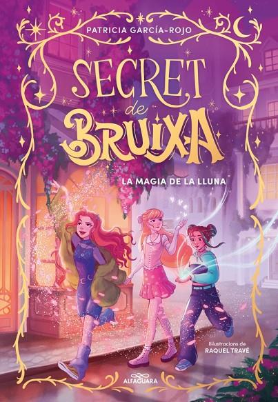 Secret de bruixa 1 : La màgia de la lluna | 9788410190351 | García-Rojo, Patricia