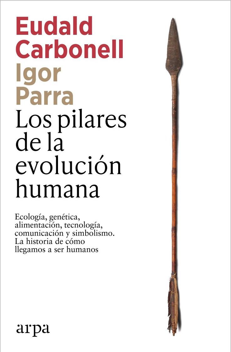 Pilares de la evolución humana, Los | 9791387833541 | Carbonell, Eudald / Parra, Igor