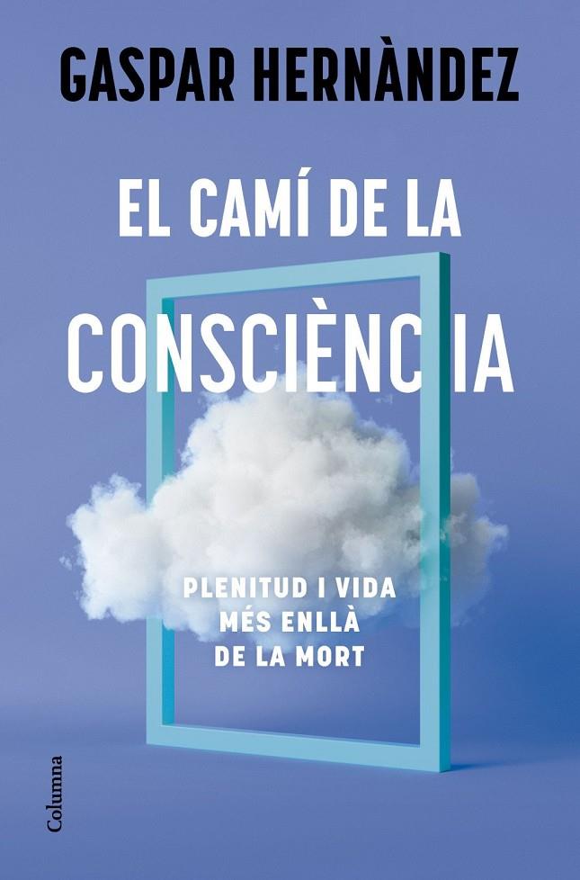Camí de la consciència, El | 9788466434836 | Hernàndez, Gaspar