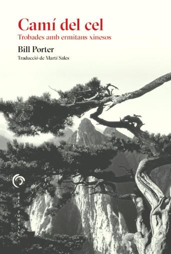 Camí del cel : Trobades amb ermitans xinesos | 9788412847741 | Porter, Bill