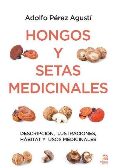 Hongos y setas medicinales | 9788498273847 | Perez Agustí, Adolfo