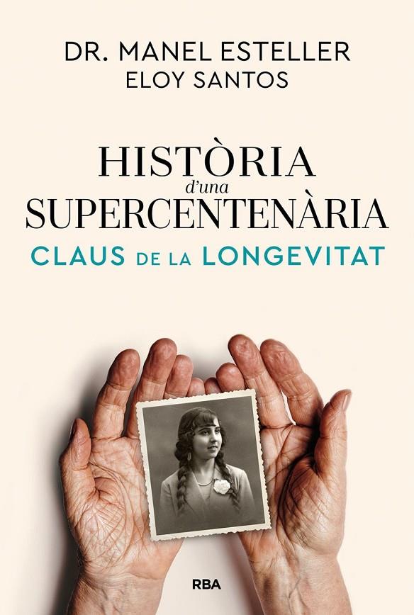 Història d'una supercentenària | 9791370310622 | Esteller, Manel / Santos, Eloy