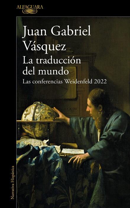 Traducción del mundo, La : Las conferencias Weidenfeld 2022 | 9788420476162 | Vásquez, Juan Gabriel