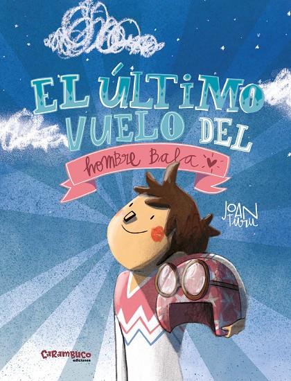 Último vuelo del Hombre Bala, El | 9788417766924 | Turu, Joan