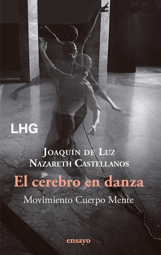 Cerebro en danza, El | 9788418657887 | Castellanos, Nazareth / Luz, Joaquín de