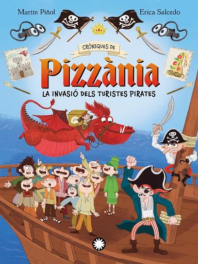 Cròniques de Pizzània 3 : La invasió dels turistes pirates | 9788410090873 | Martín Piñol, Joan Antoni