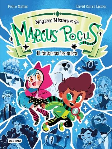 Marcus Pocus Mágicos misterios 2 : El fantasma bromista | 9788408301165 | Mañas, Pedro / Sierra Listón, David