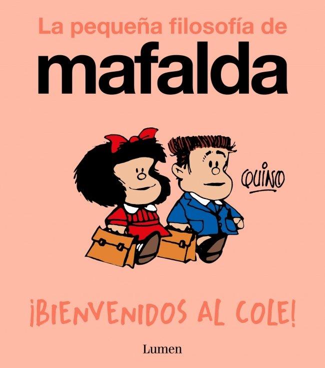 Pequeña filosofía de Mafalda, La :¡Bienvenidos al cole! | 9788426433985 | Quino