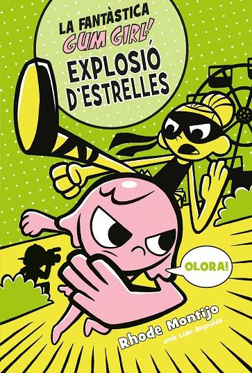 Gum Girl 3 : Explosió d?estrelles | 9788468340791 | Montijo, Rhode / Reynolds, Luke