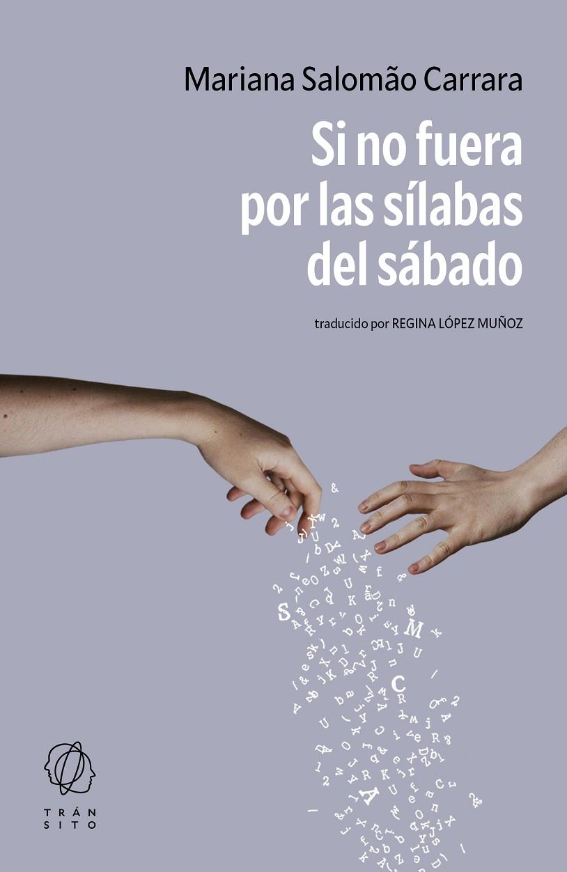 Si no fuera por las sílabas del sábado | 9788412977561 | Salomão Carrara, Mariana