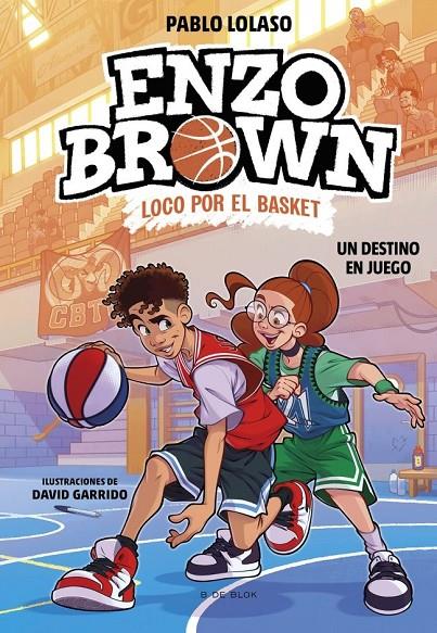 Enzo Brown loco por el basket 2 : Un destino en juego | 9788410269040 | Lolaso, Pablo