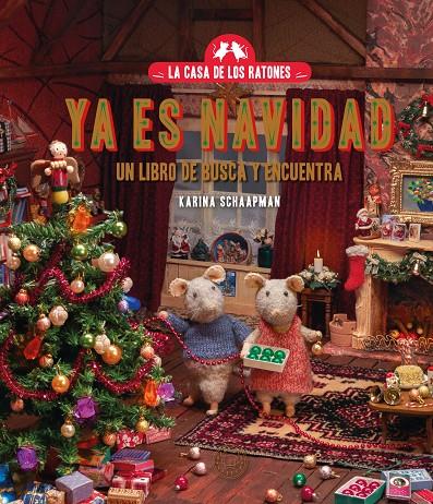 Casa de los Ratones, La : Ya es Navidad | 9788410323070 | Schaapman, Karina