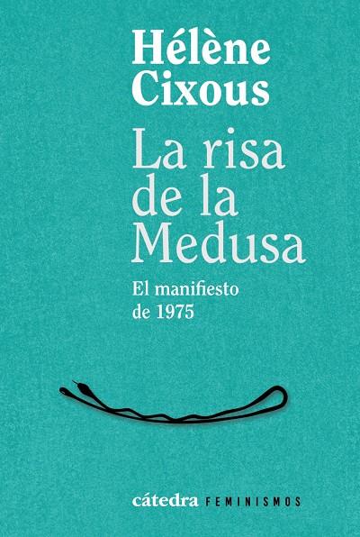 Risa de la Medusa, La : El manifiesto de 1975 | 9788437649269 | Cixous, Hélène