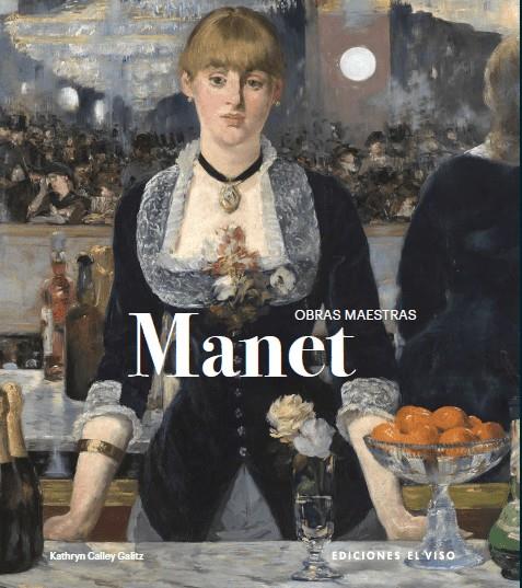 Manet : Obras maestras | 9791399068702 | Calley Galitz, Kathryn