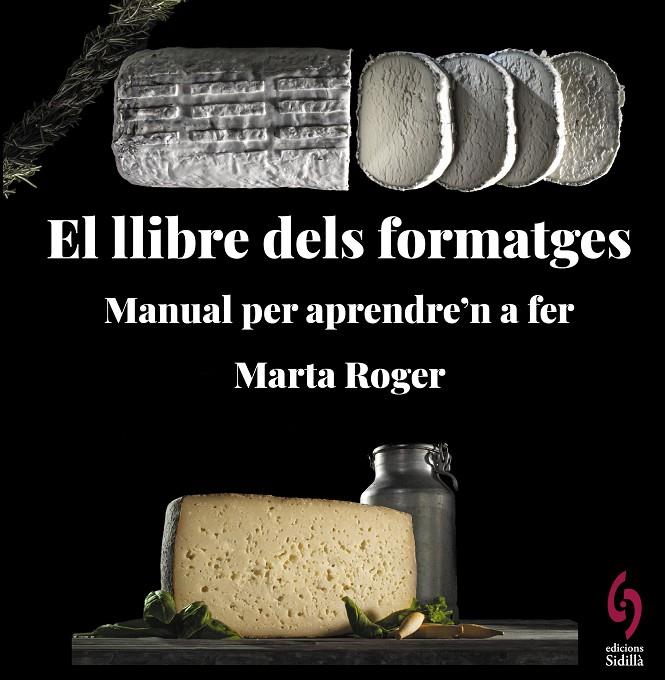 Llibre dels formatges, El | 9788412430660 | Roger, Marta