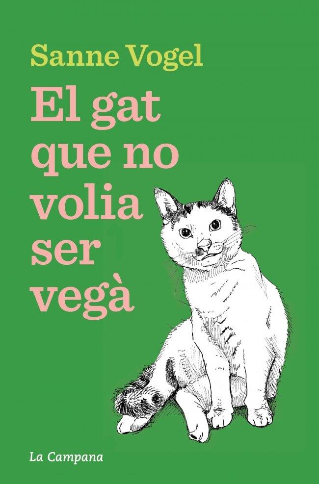 Gat que no volia ser vegà, El | 9788419836939 | Vogel, Sanne
