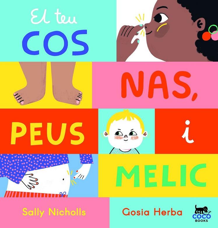 Teu cos, El : Nas, peus i melic | 9788412557060 | Nicholls, Sally