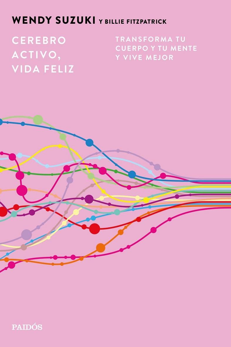 Cerebro activo, vida feliz | 9788449345692 | Suzuki, Wendy / Fitzpatrick, Billie