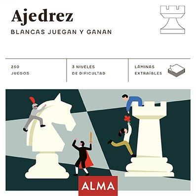 Ajedrez : Blancas juegan y ganan | 9788418008740 | AA.VV.