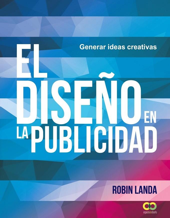 Diseño en la publicidad, El : Generar ideas creativas | 9788441539679 | Landa, Robin
