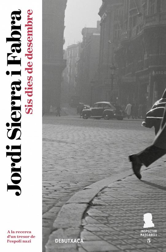 Inspector Mascarell 5 : Sis dies de desembre | 9788417444082 | Sierra i Fabra, Jordi