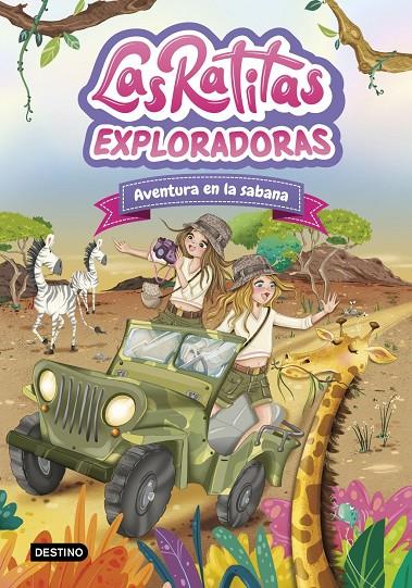 Ratitas 16, Las : Exploradoras : Aventura en la sabana | 9788408316978 | Las Ratitas