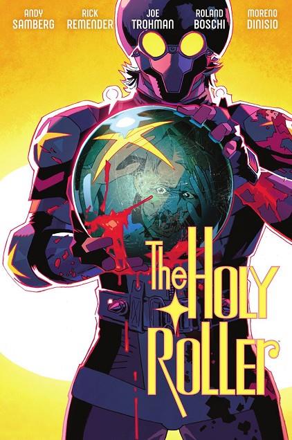 Holy Roller, The | 9788467978810 | Samberg, Andy / Remender, Rick / Trohman, Joe / Boschi, Roland / Moreno, Dinisio
