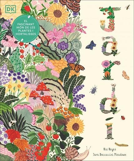 Jardí : El fascinant món de les plantes i hortalisses | 9780241797501 | Reyes, Riz