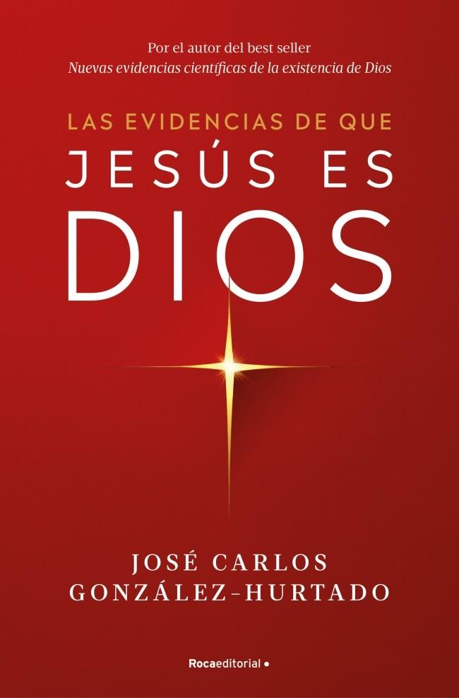 Evidencias de que Jesús es Dios, Las | 9788410274624 | González-Hurtado, José Carlos