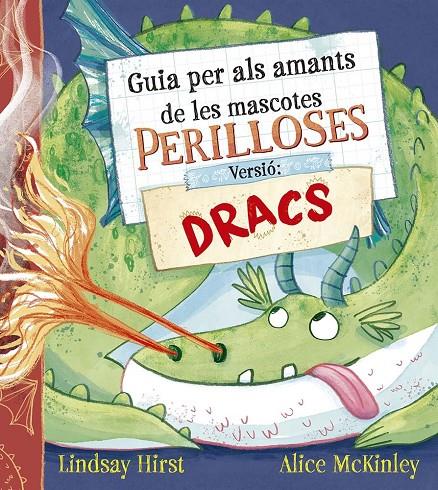 Guia per als amants de les mascotes perilloses : Versió : dracs | 9788491458739 | Hirst, Lindsay