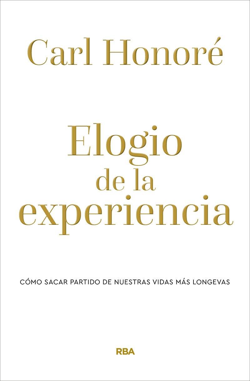 Elogio de la experiencia | 9788490569238 | Honoré, Carl