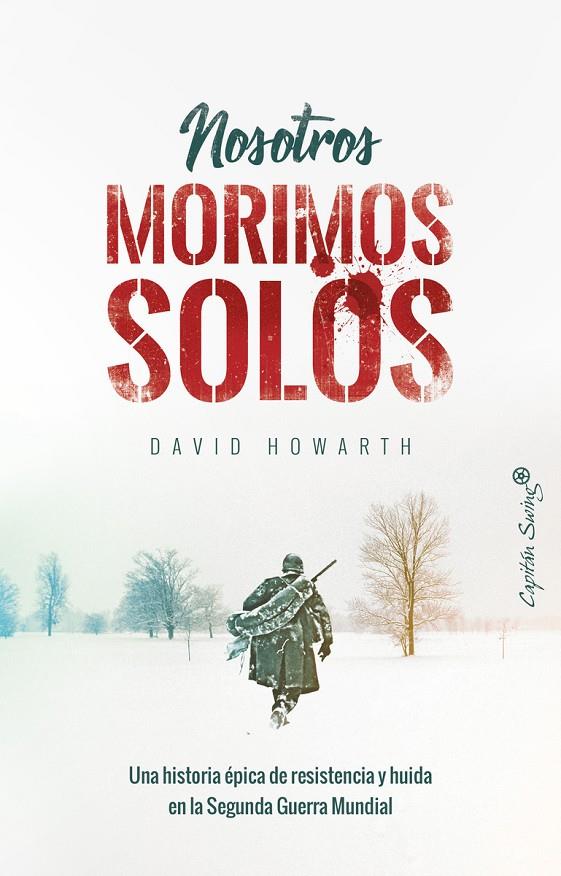Nosotros morimos solos | 9788494871009 | Howarth, David