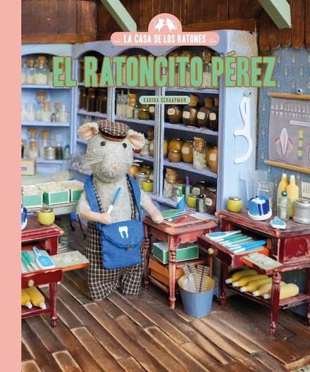 Casa de los ratones, La : El Ratoncito Pérez | 9791388154331 | Schaapman, Karina