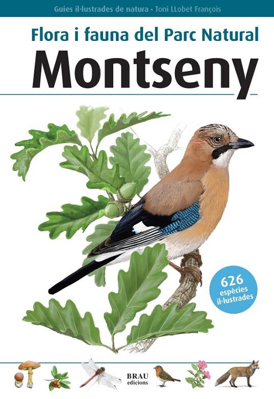 Flora i fauna del Parc Natural Montseny | 9788496905177 | Llobet François, Toni