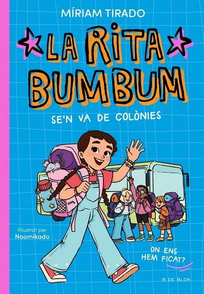 Rita Bumbum 3 : La Rita Bumbum se'n va de colònies | 9791387695989 | Tirado, Miriam
