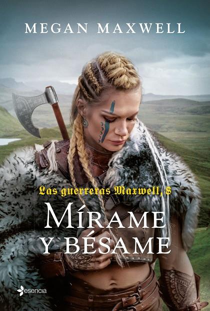 Guerreras Maxwell 8, Las : Mírame y bésame | 9788408269144 | Maxwell, Megan