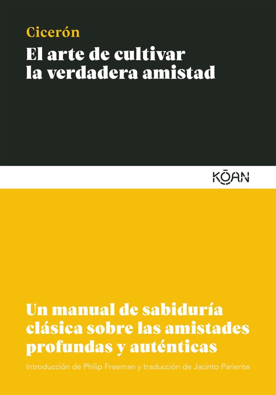 Arte de cultivar la verdadera amistad, El | 9788412053777 | Ciceron, Marco Tulio