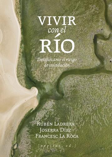 Vivir con el río | 9788410476370 | Roca, Frances La / Díez, Joserra / Ladrera, Rubén