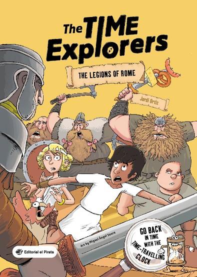 Time Explorers 1, The : The Legions of Rome | 9788418664182 | Ortiz Casas, Jordi