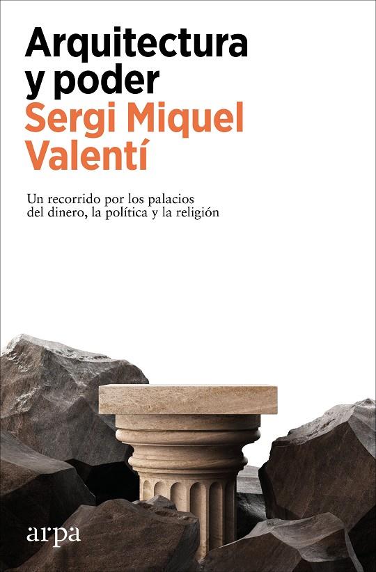 Arquitectura y poder | 9788410313569 | Miquel Valentí, Sergi