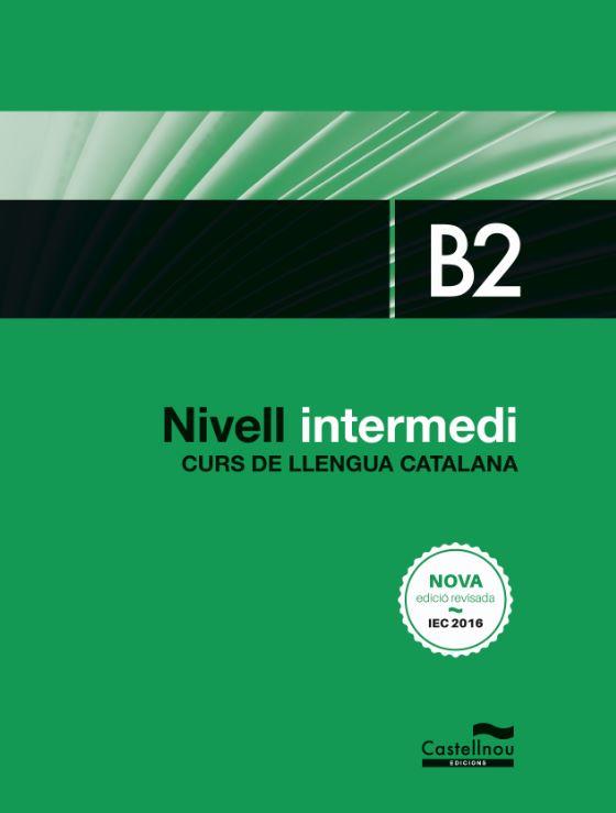Curs de llengua catalana : Nivell Intermedi B2 | 9788416790401 | AA.DD.