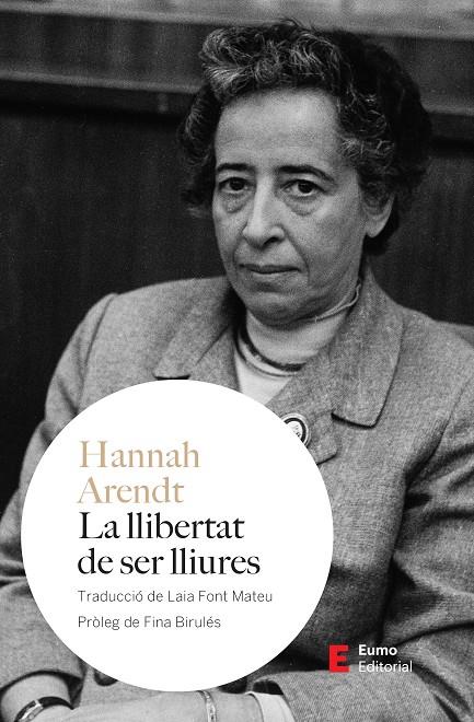 Llibertat de ser lliures, La | 9788497668835 | Arendt, Hannah