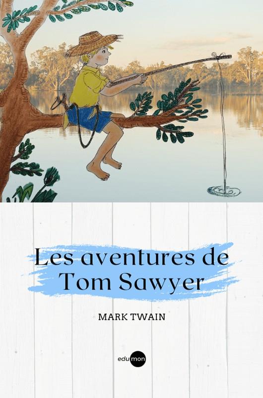 Aventures de Tom Sawyer, Les | 9788410170032 | Twain, Mark