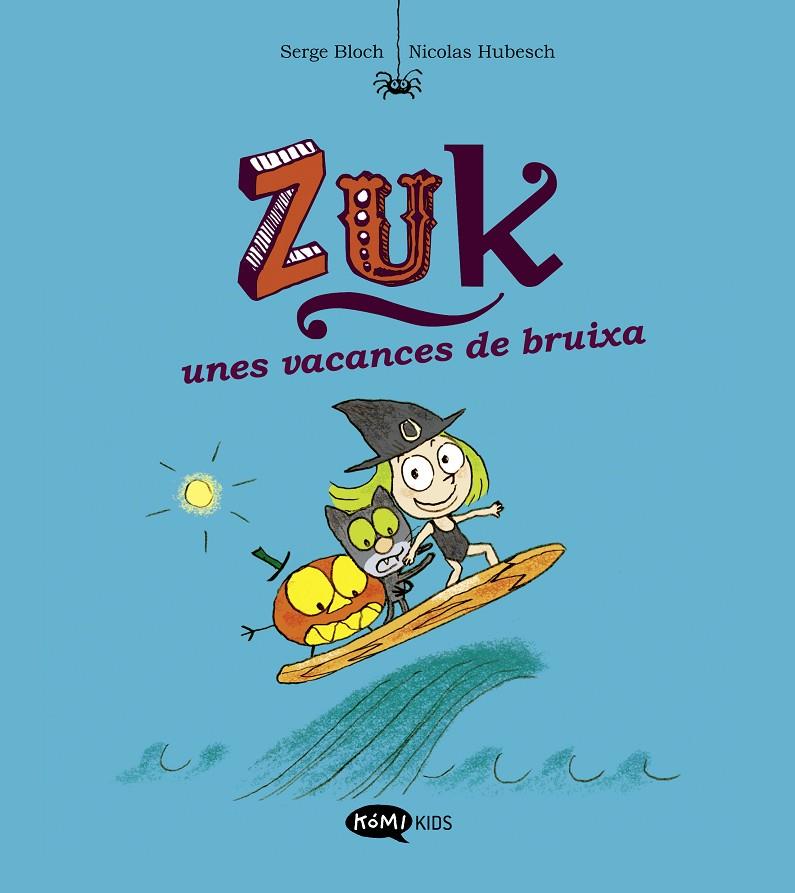 Zuk 1 : Zuk unes vacances de bruixa | 9788419183316 | Bloch, Serge